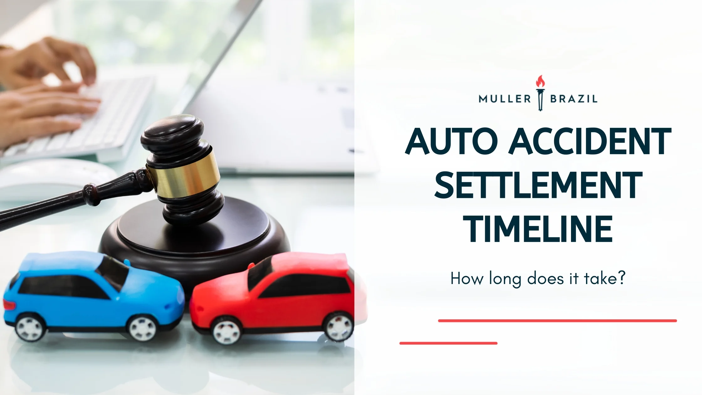 Blog featured image of a gavel on a desk with a blue and red car and a caption that says “auto accident settlement timeline“