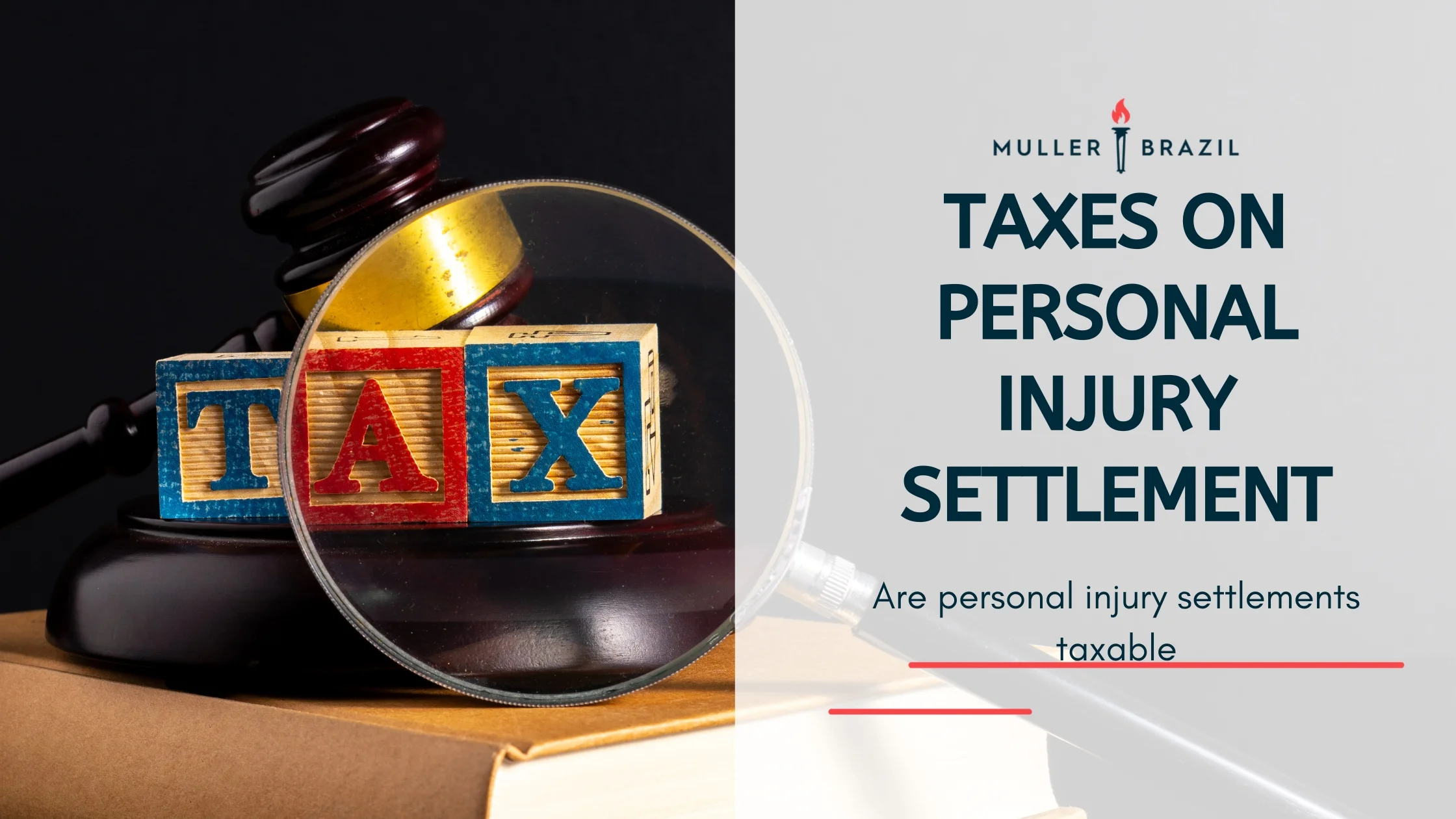 Blog featured image of a gavel with a wooden blocks and a book and a caption that says “Taxes on Personal Injury Settlement“