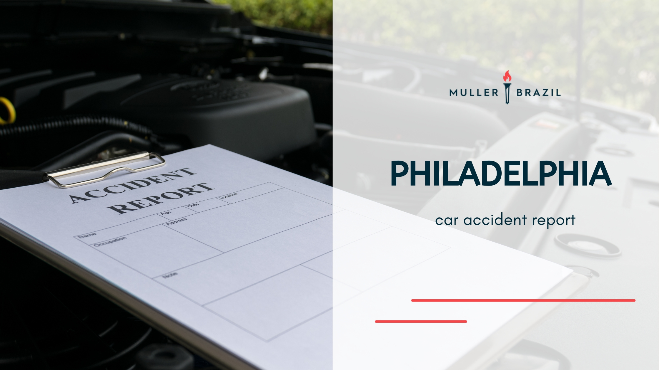 Philadelphia Car Accident Report clipboard on a car engine with the Muller Brazil logo in the background