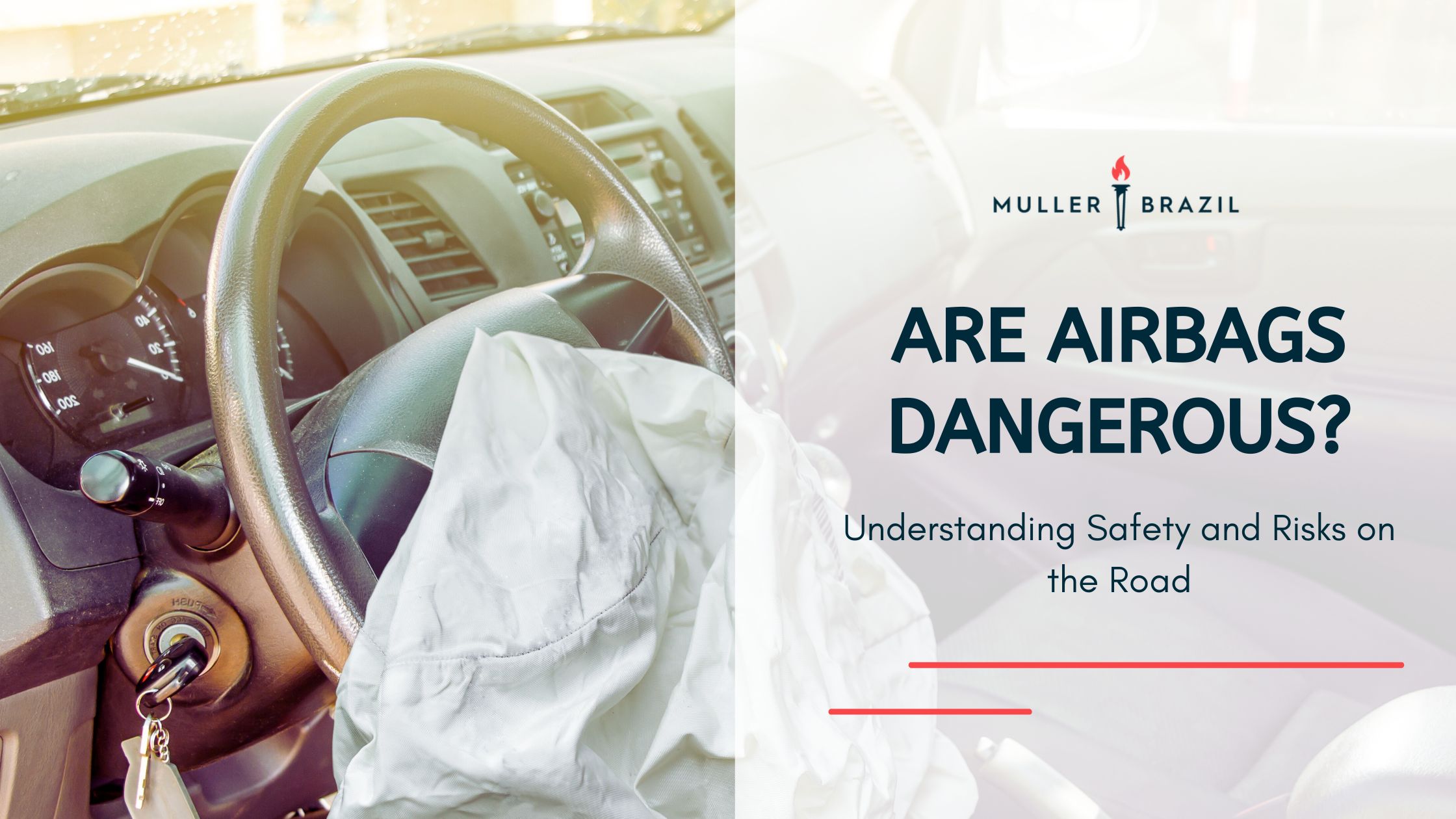 A blog post featured image with the title 'ARE AIRBAGS DANGEROUS?' prominently displayed over an image of a deployed airbag in a car's interior. The text is part of a clear, professional design including the 'Muller Brazil' logo, indicating a legal perspective on the safety and risks associated with airbags on the road.